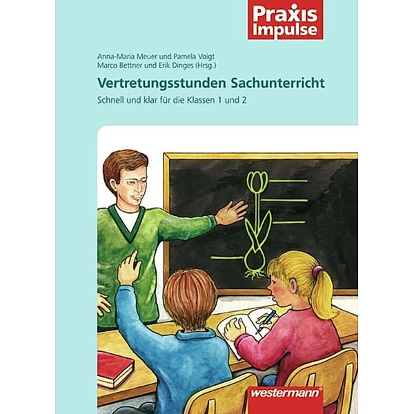 Vertretungsstunden Sachunterricht, Schnell und klar für die Klassen 1 und 2, Anna-Maria Meuer, Pamela Voigt