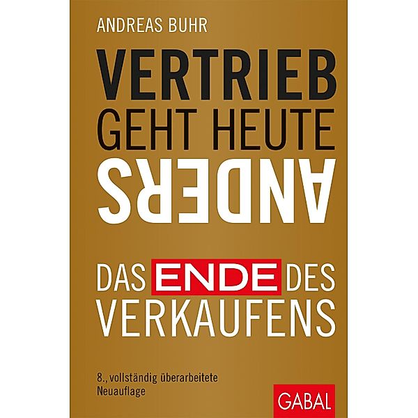 Vertrieb geht heute anders / Dein Business, Andreas Buhr