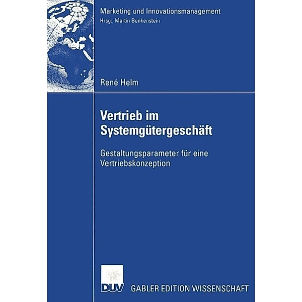 Vertrieb im Systemgütergeschäft / Marketing und Innovationsmanagement, René Helm
