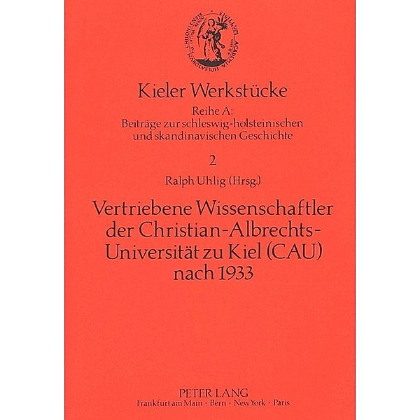 Vertriebene Wissenschaftler der Christian-Albrechts-Universität zu Kiel (CAU) nach 1933