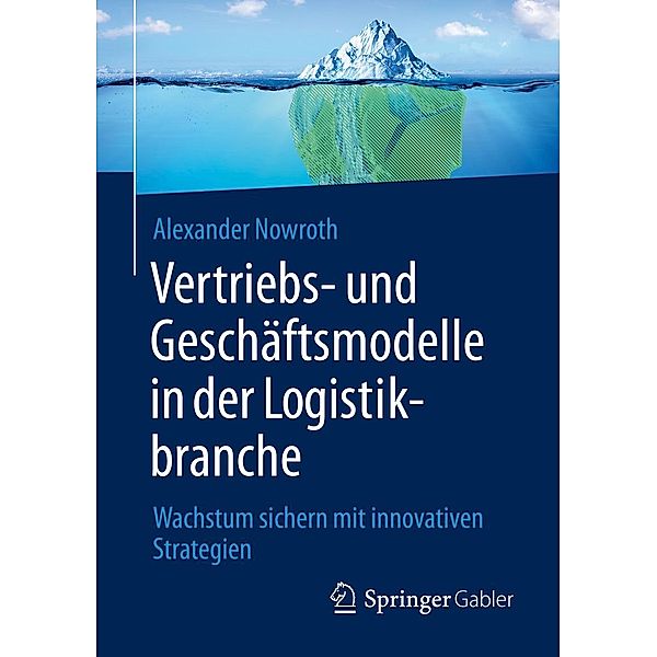 Vertriebs- und Geschäftsmodelle in der Logistikbranche, Alexander Nowroth