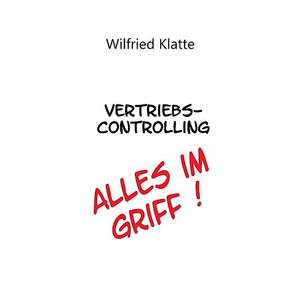 Vertriebscontrolling, Wilfried Klatte