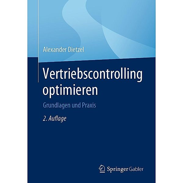 Vertriebscontrolling optimieren, Alexander Dietzel