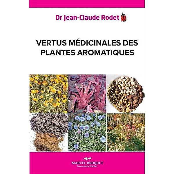 Vertus medicinales des plantes aromatiques, Jean-Claude Rodet