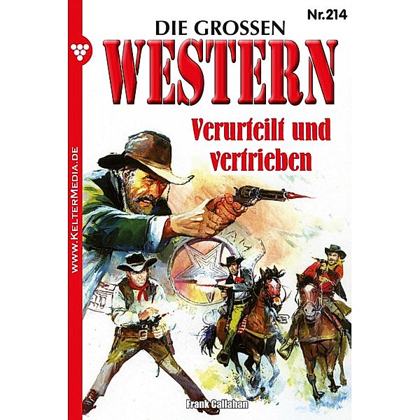 Verurteilt und vertrieben / Die grossen Western Bd.214, Frank Callahan