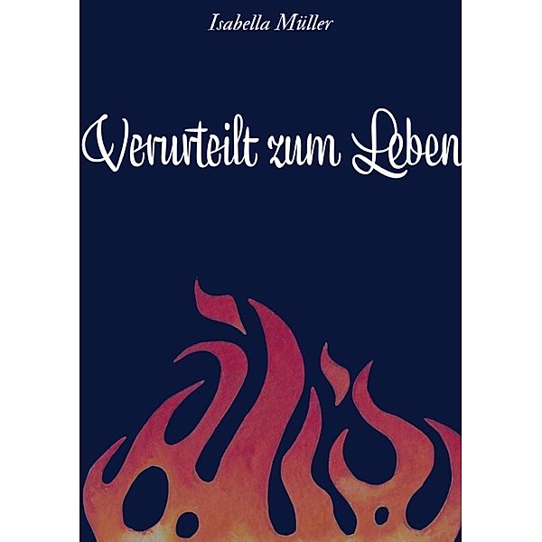 Verurteilt zum Leben, Isabella Müller