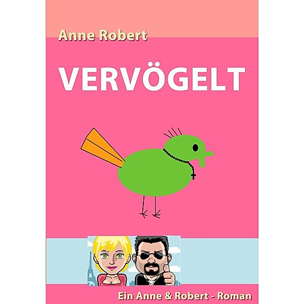 Vervögelt, Anne Robert