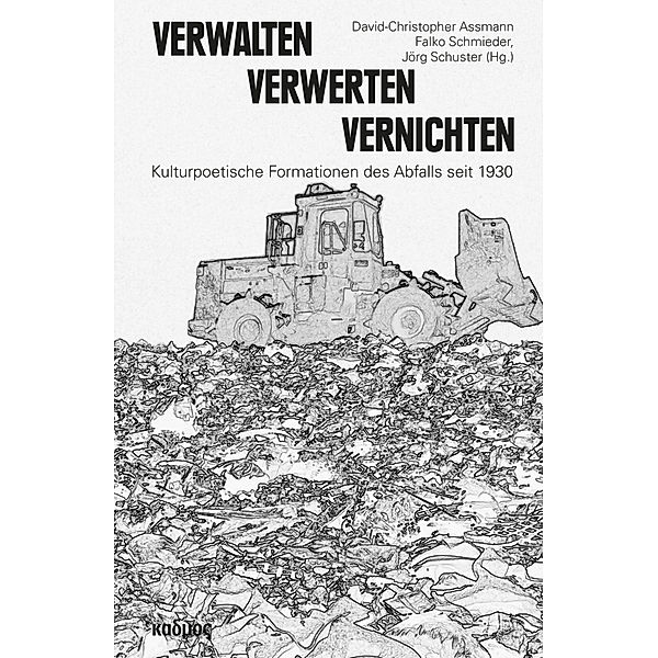 Verwalten - Verwerten - Vernichten