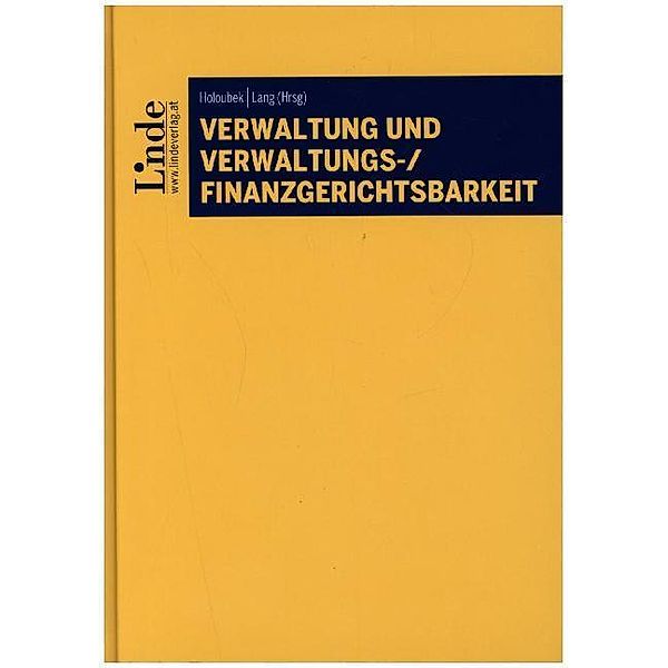 Verwaltung und Verwaltungs-/Finanzgerichtsbarkeit, Harald Eberhard, Claudia Fuchs, Klaus F. Gärditz, Harald Jatzke, Anna-Bettina Kaiser, Lamiss Khakzadeh-Leiler, Georg Lienbacher, Verena Madner, Matthias Mayer, Rudolf Müller, Thomas Olechowski, Laura Pavlidis, Philipp Reimer, Bernhard Renner, Ewald Wiederin, Thomas Ziniel, Matthias Zussner, Michael Holoubek, Michael Lang