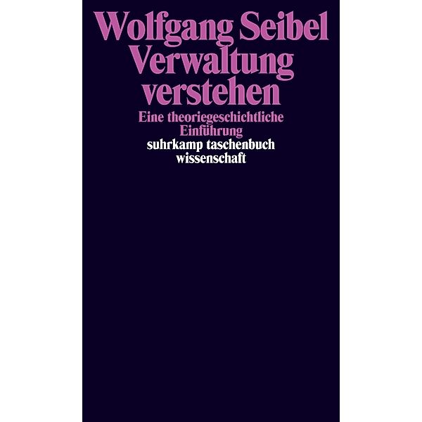 Verwaltung verstehen, Wolfgang Seibel