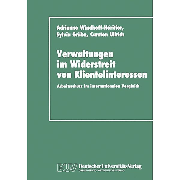 Verwaltungen im Widerstreit von Klientelinteressen, Adrienne Windhoff-Héritier