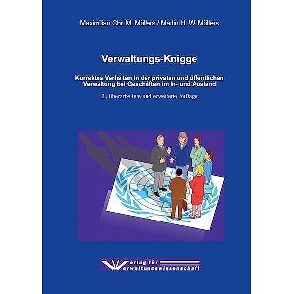 Verwaltungs-Knigge, Maximilian Chr. M. Möllers, Martin H. W. Möllers
