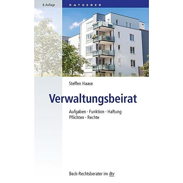Verwaltungsbeirat / dtv-Taschenbücher Beck Rechtsberater Bd.51212, Steffen Haase