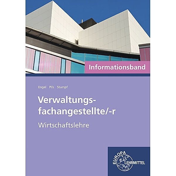 Verwaltungsfachangestellte/-r - Wirtschaftslehre, Informationsband, Günter Engel, Holger Pils, Björn Stumpf