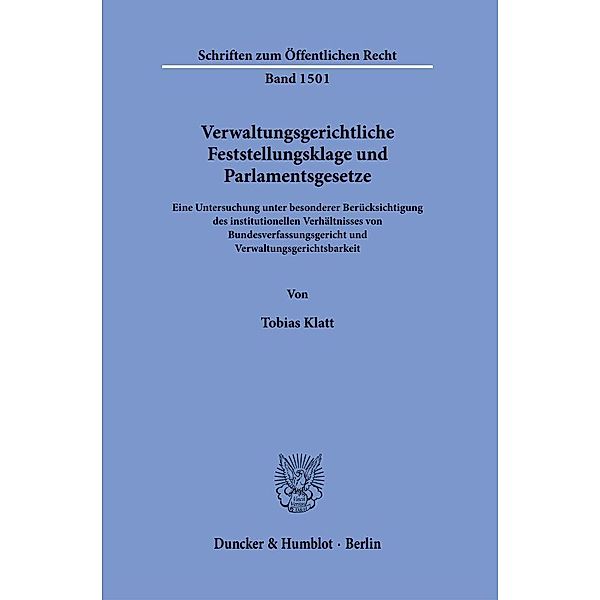 Verwaltungsgerichtliche Feststellungsklage und Parlamentsgesetze., Tobias Klatt