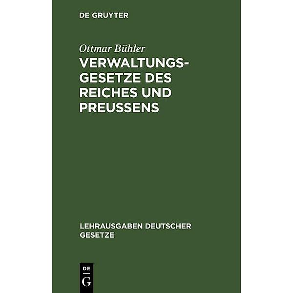 Verwaltungsgesetze des Reiches und Preussens, Ottmar Bühler