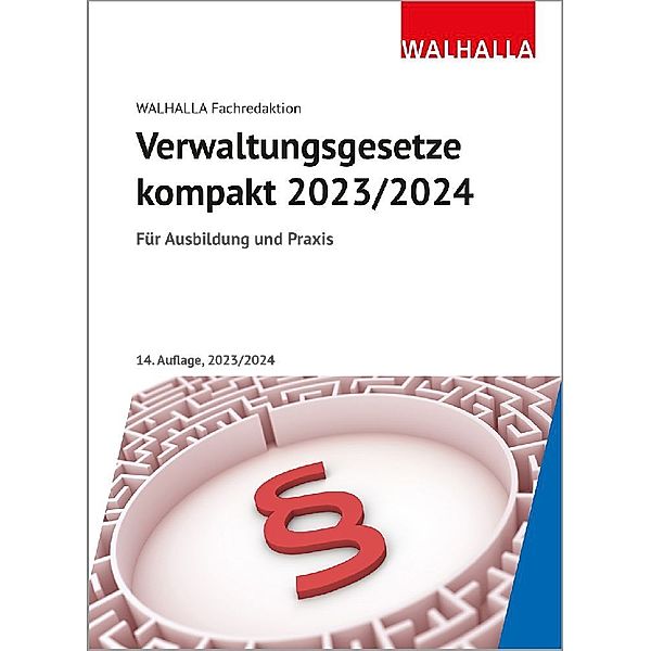 Verwaltungsgesetze kompakt, Walhalla Fachredaktion