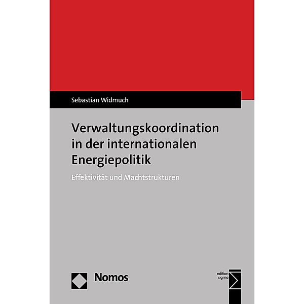 Verwaltungskoordination in der internationalen Energiepolitik, Sebastian Widmuch