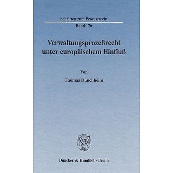 Verwaltungsprozeßrecht unter europäischem Einfluß., Thomas Dünchheim
