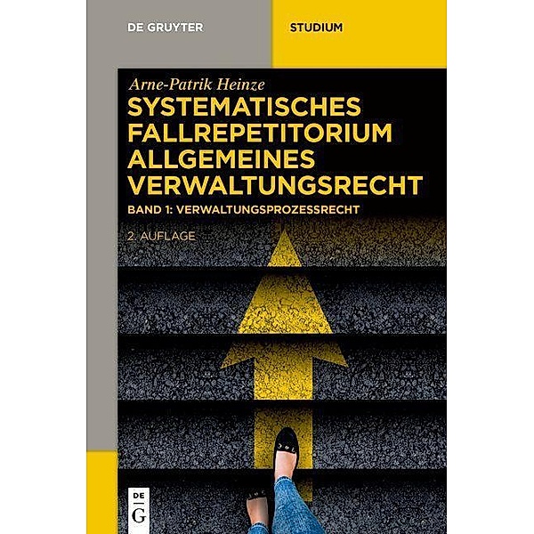 Verwaltungsprozessrecht (VwGO) / De Gruyter Studium, Arne-Patrik Heinze