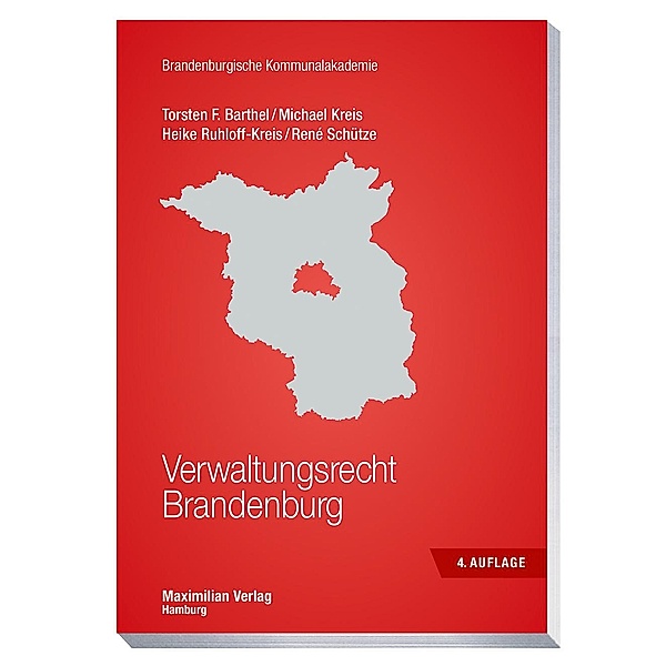 Verwaltungsrecht Brandenburg, Torsten F. Barthel, Michael Kreis, Heike Ruhloff-Kreis, Rene Schütze