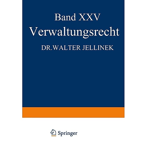 Verwaltungsrecht / Enzyklopädie der Rechts- und Staatswissenschaft, Walter Jellinek