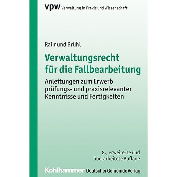 Verwaltungsrecht für die Fallbearbeitung, Raimund Brühl