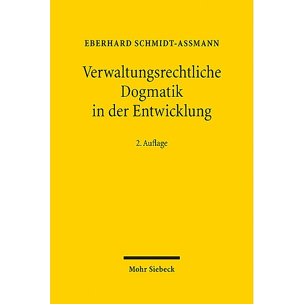 Verwaltungsrechtliche Dogmatik in der Entwicklung, Eberhard Schmidt-Aßmann