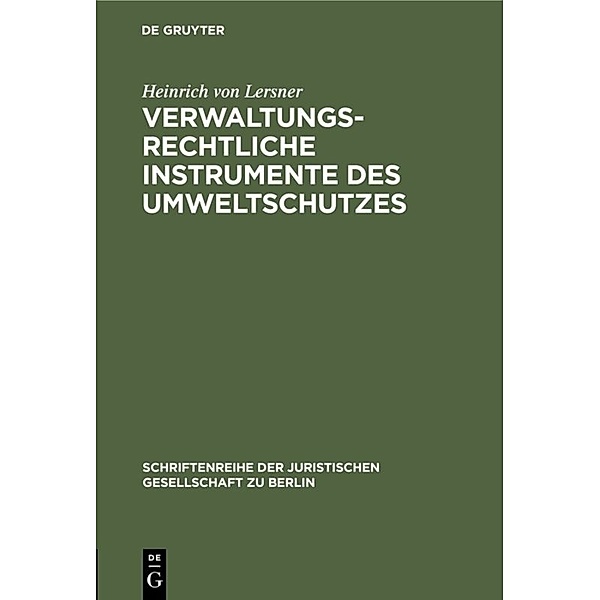 Verwaltungsrechtliche Instrumente des Umweltschutzes, Heinrich von Lersner