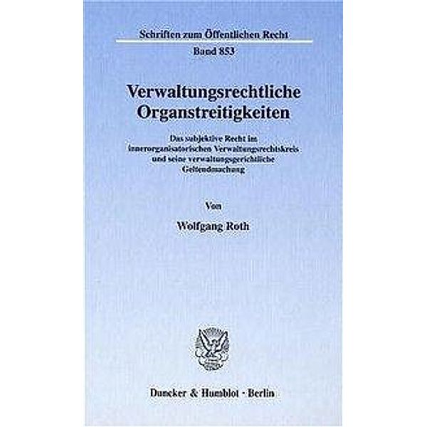 Verwaltungsrechtliche Organstreitigkeiten., Wolfgang Roth