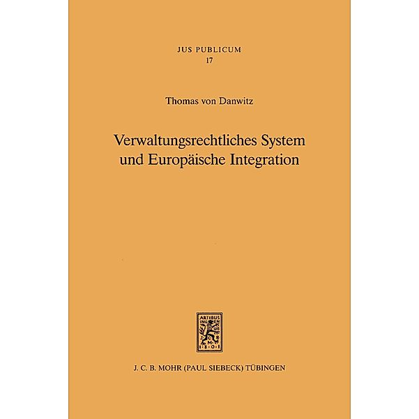 Verwaltungsrechtliches System und Europäische Integration, Thomas von Danwitz