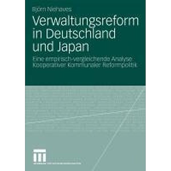 Verwaltungsreform in Deutschland und Japan, Björn Niehaves