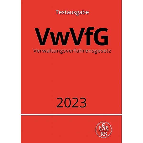 Verwaltungsverfahrensgesetz - VwVfG 2023, Ronny Studier
