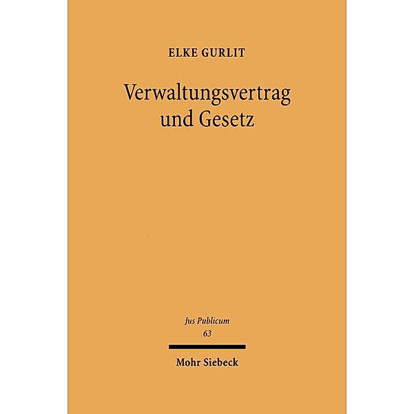 Verwaltungsvertrag und Gesetz, Elke Gurlit