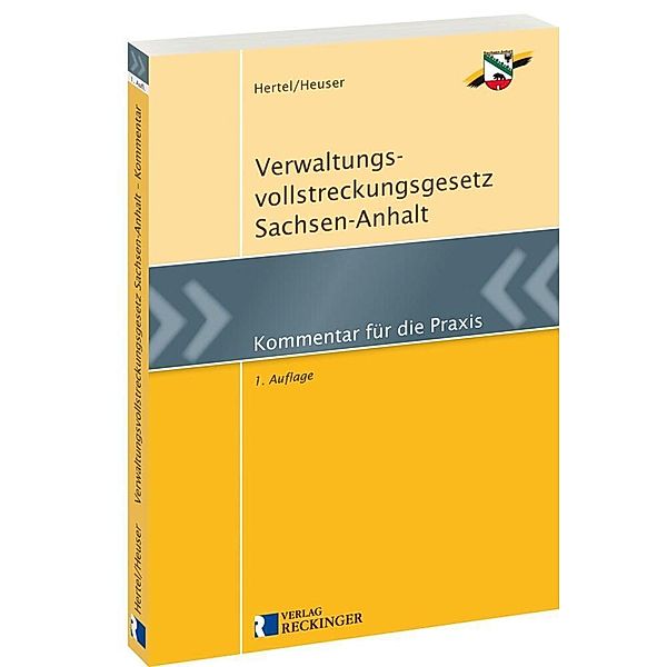 Verwaltungsvollstreckungsgesetz Sachsen-Anhalt (VwVG LSA), Kommentar, Karola Hertel, Torsten Heuser