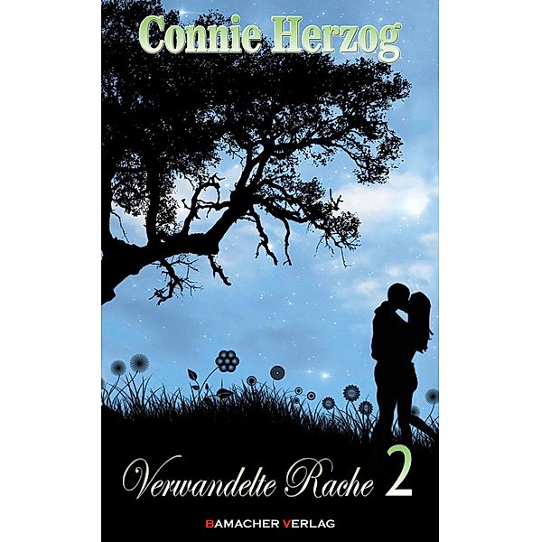 Verwandelte Rache 2 / Verwandelte Rache Bd.2, Connie Herzog