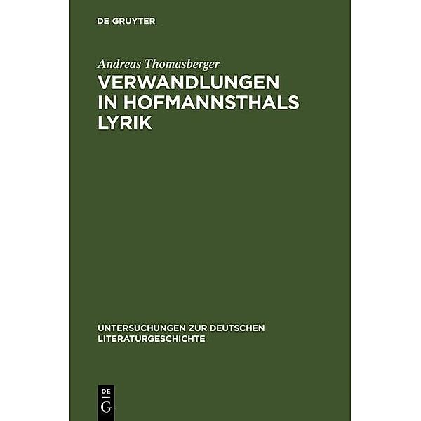 Verwandlungen in Hofmannsthals Lyrik / Untersuchungen zur deutschen Literaturgeschichte Bd.70, Andreas Thomasberger