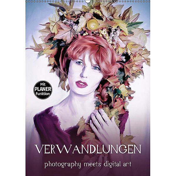 VERWANDLUNGEN photography meets digital art (Wandkalender 2019 DIN A2 hoch), Ravienne Art