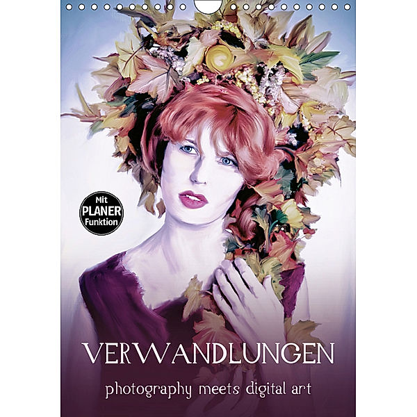 VERWANDLUNGEN photography meets digital art (Wandkalender 2019 DIN A4 hoch), Ravienne Art