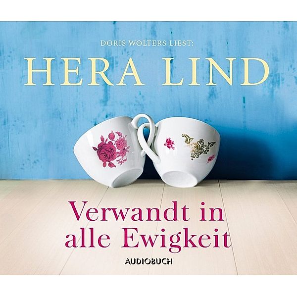 Verwandt in alle Ewigkeit,4 Audio-CDs, Hera Lind