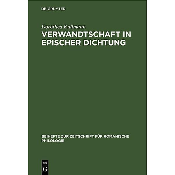 Verwandtschaft in epischer Dichtung / Beihefte zur Zeitschrift für romanische Philologie Bd.242, Dorothea Kullmann