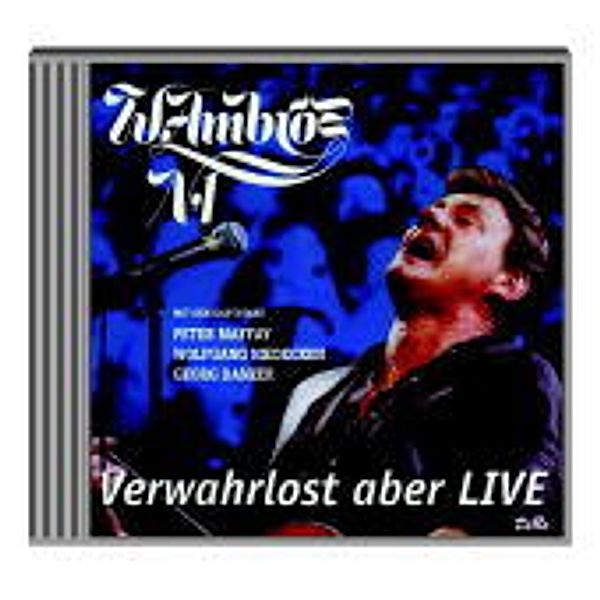 Verwarlost Aber Live, Wolfgang Ambros