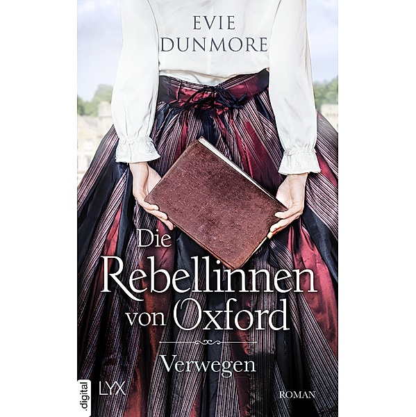 Verwegen / Die Rebellinnen von Oxford Bd.1, Evie Dunmore
