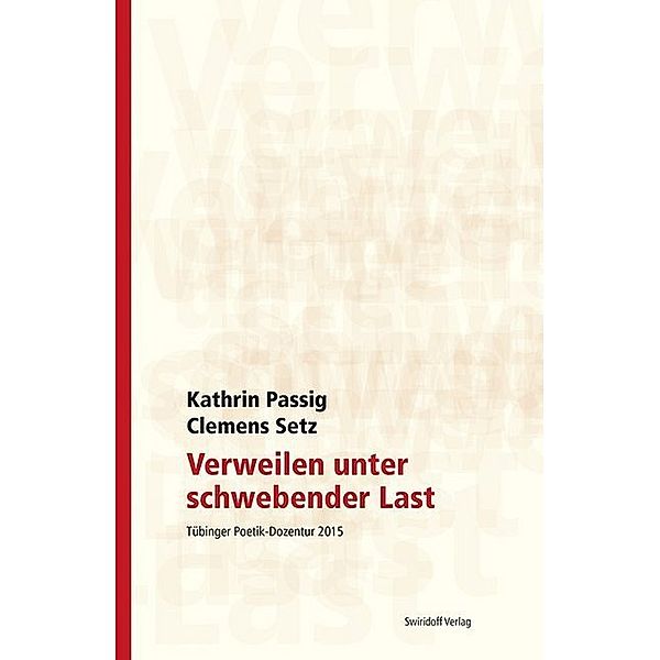 Verweilen unter schwebender Last, Kathrin Passig, Clemens Setz