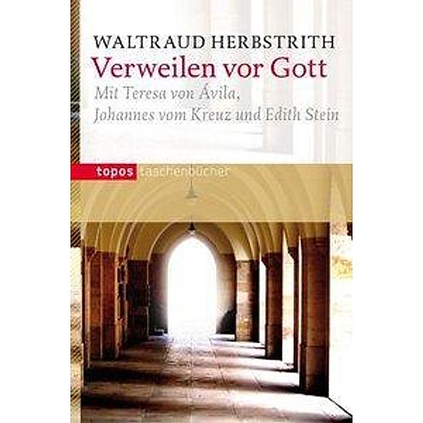 Verweilen vor Gott, Waltraud Herbstrith