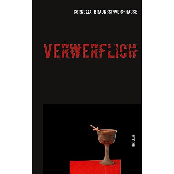 Verwerflich, Cornelia Braunschweig-Hasse