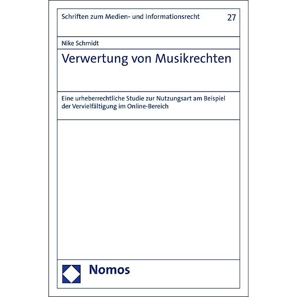 Verwertung von Musikrechten / Schriften zum Medien- und Informationsrecht Bd.27, Nike Schmidt