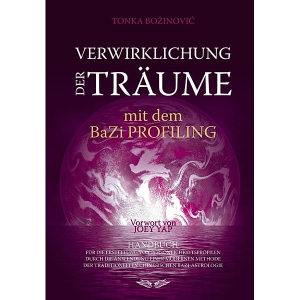 Verwirklichung der Träume mit dem BaZi profiling, Tonka Božinovi