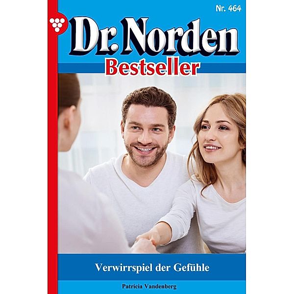 Verwirrspiel der Gefühle / Dr. Norden Bestseller Bd.464, Patricia Vandenberg