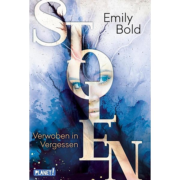 Verwoben in Vergessen / Stolen Bd.3, Emily Bold